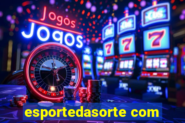 esportedasorte com