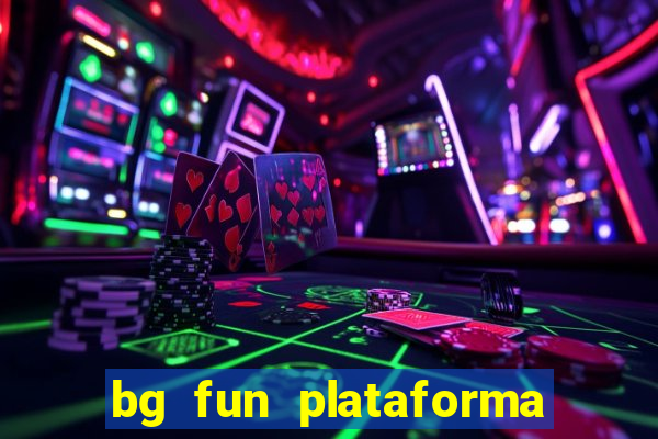 bg fun plataforma de jogos