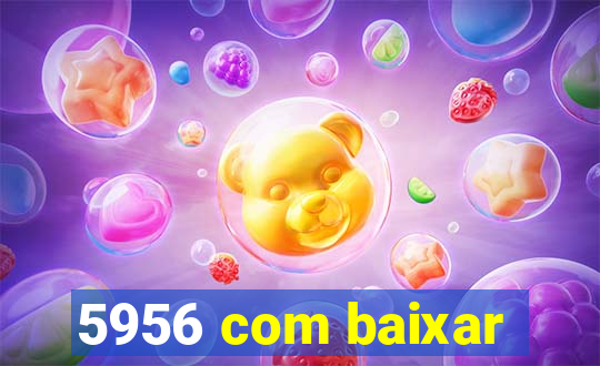 5956 com baixar