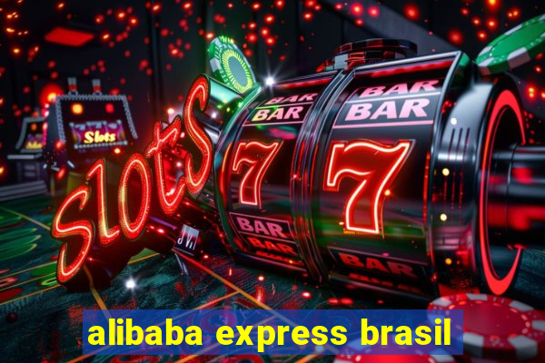 alibaba express brasil