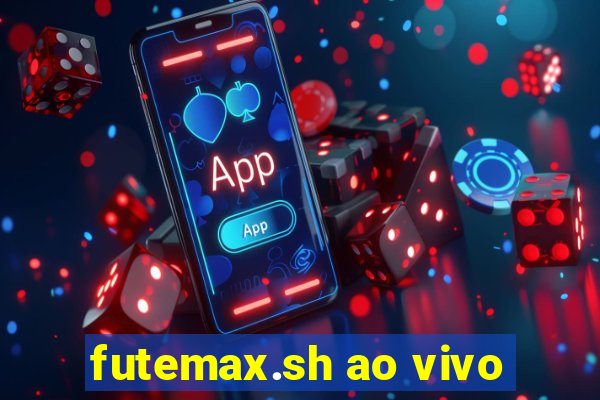 futemax.sh ao vivo