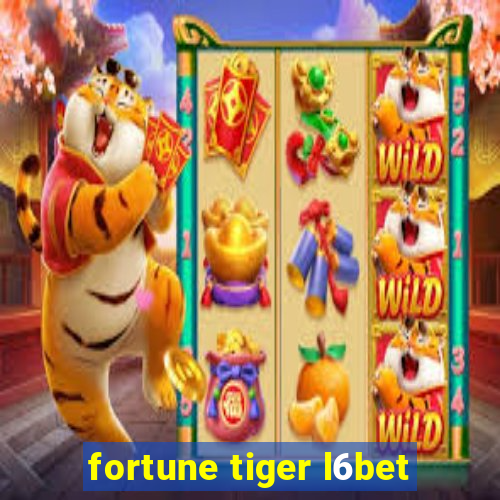 fortune tiger l6bet