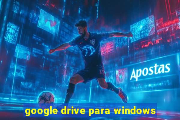 google drive para windows