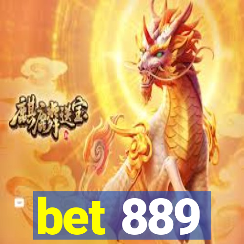 bet 889