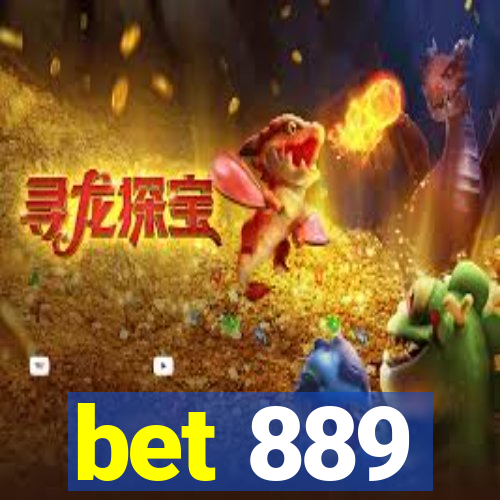 bet 889