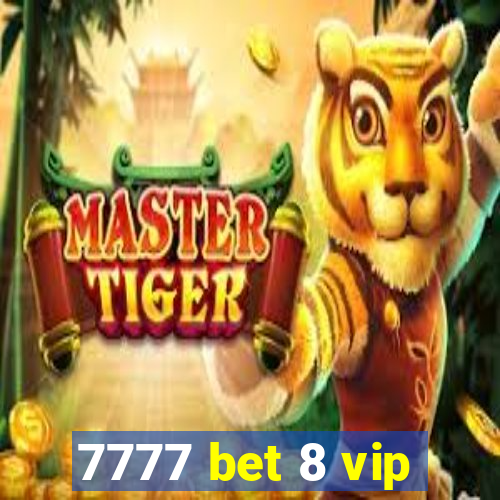 7777 bet 8 vip