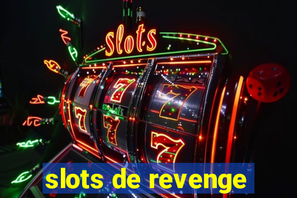 slots de revenge