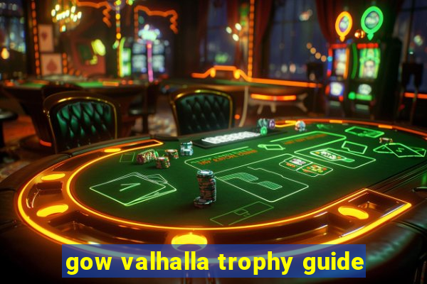 gow valhalla trophy guide