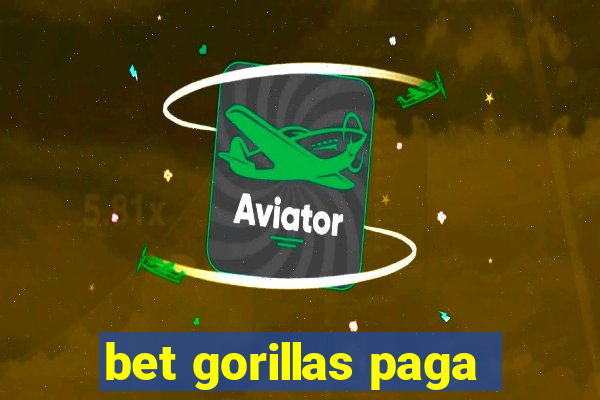 bet gorillas paga