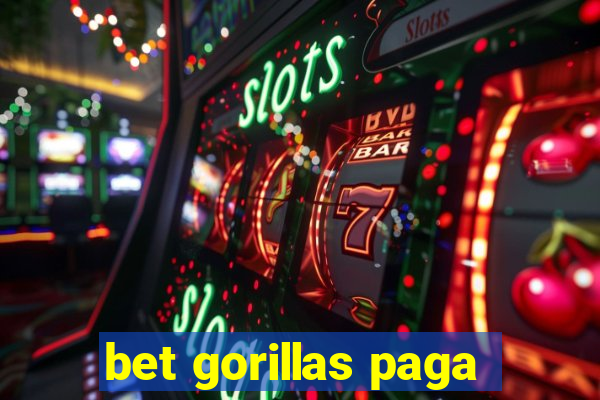 bet gorillas paga