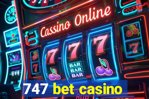 747 bet casino