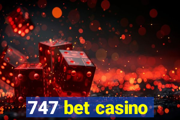 747 bet casino