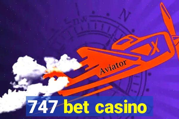 747 bet casino