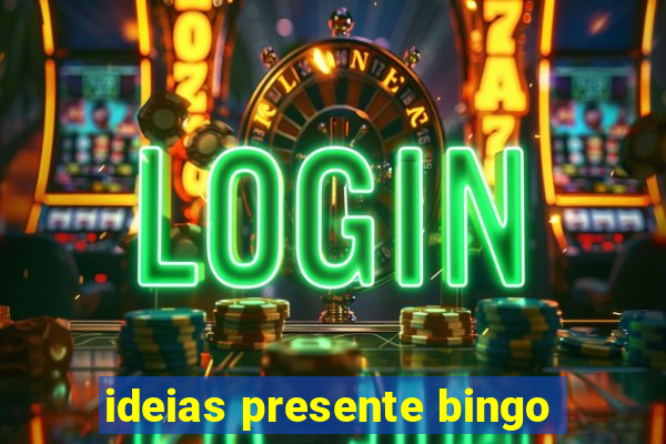 ideias presente bingo