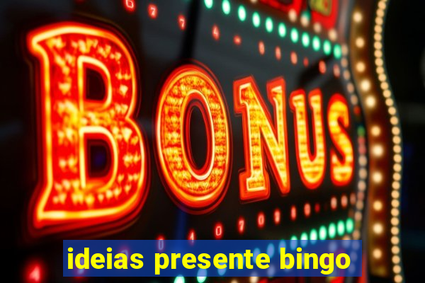 ideias presente bingo