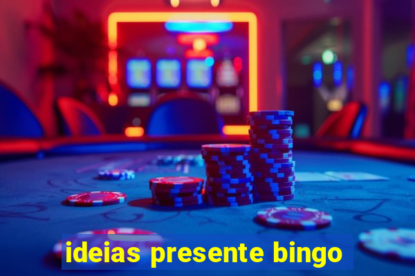 ideias presente bingo