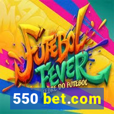 550 bet.com