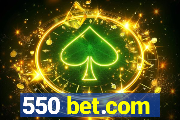 550 bet.com