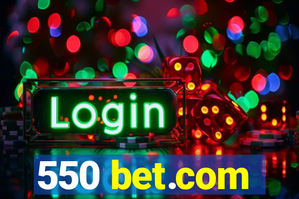 550 bet.com