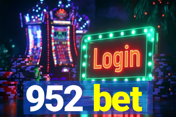 952 bet