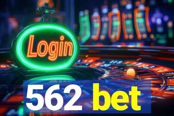 562 bet