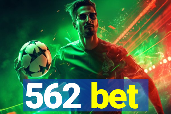 562 bet