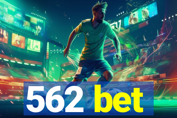 562 bet