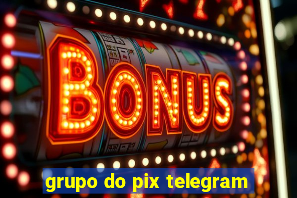 grupo do pix telegram