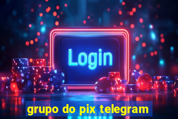 grupo do pix telegram