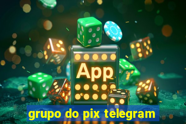 grupo do pix telegram