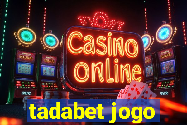 tadabet jogo