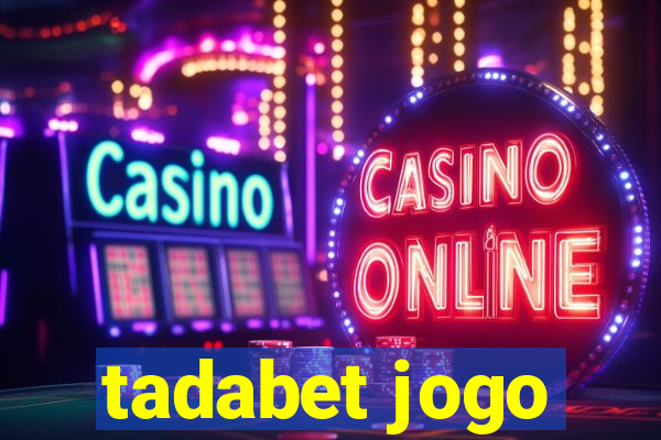 tadabet jogo