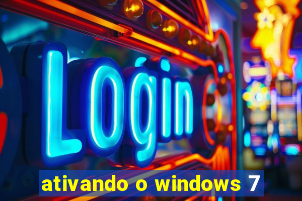 ativando o windows 7