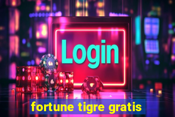 fortune tigre gratis