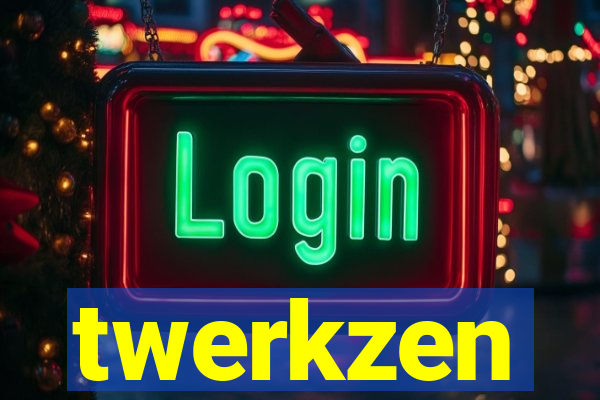 twerkzen