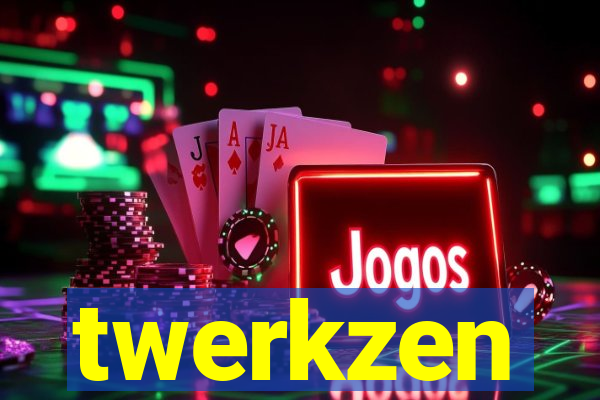 twerkzen