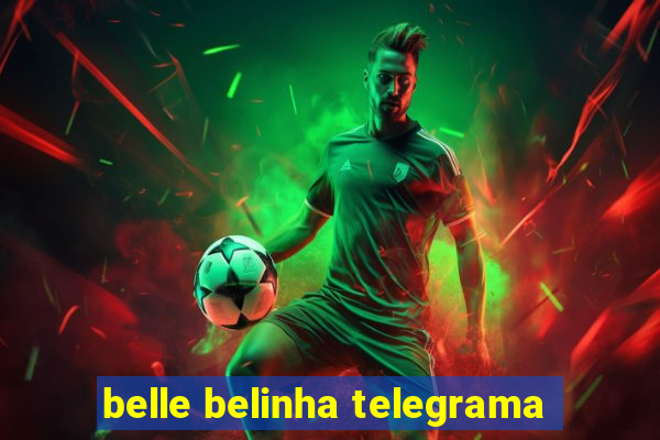 belle belinha telegrama