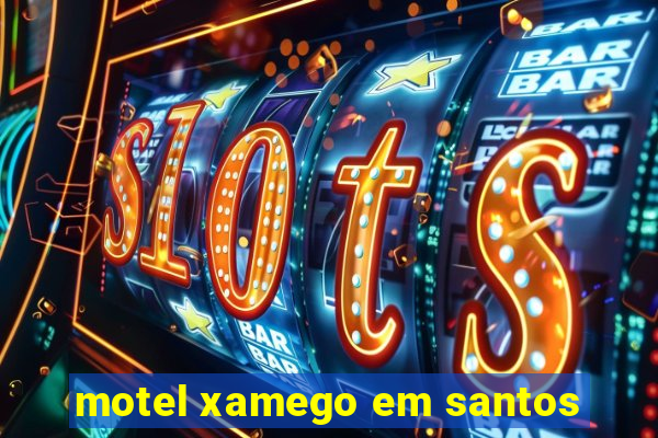 motel xamego em santos