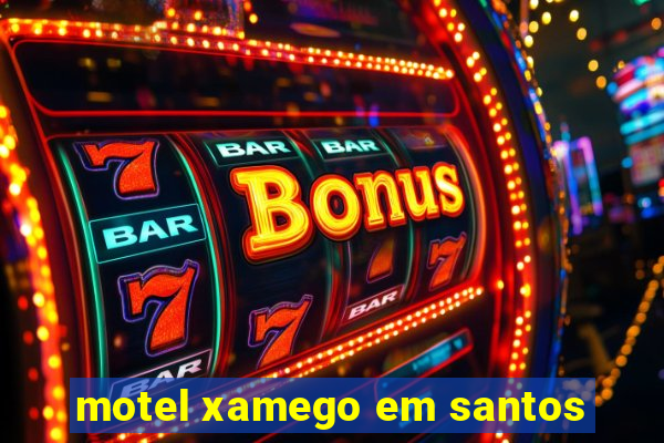 motel xamego em santos