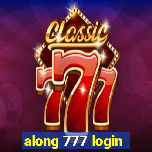 along 777 login