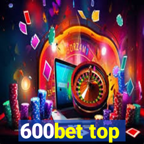 600bet top