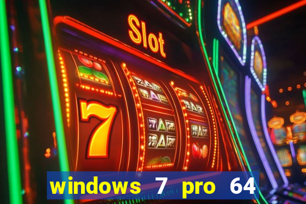 windows 7 pro 64 bits iso download