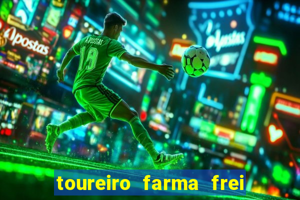 toureiro farma frei serafim teresina - pi