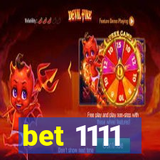 bet 1111