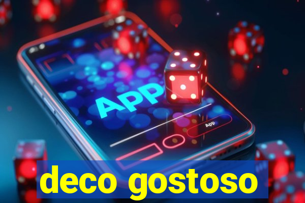 deco gostoso