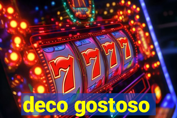 deco gostoso