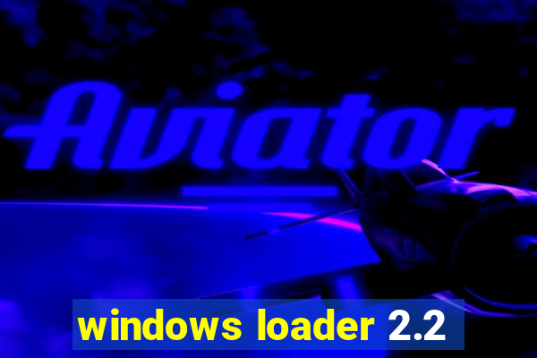 windows loader 2.2