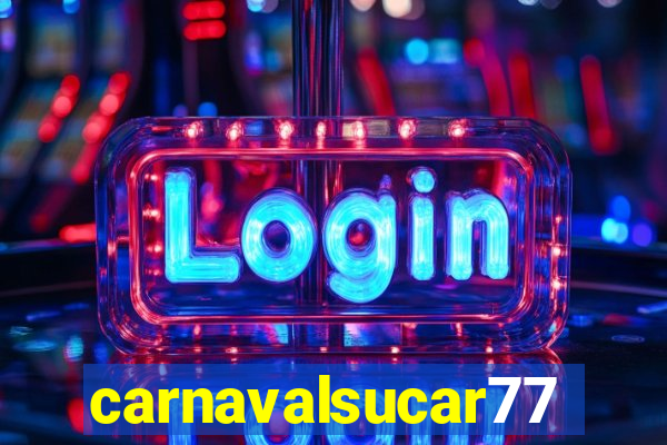 carnavalsucar777