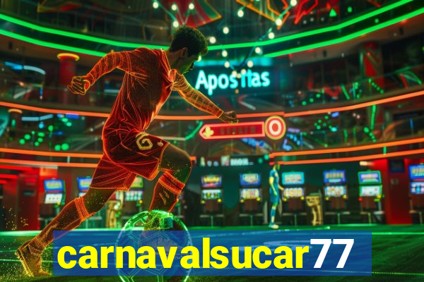 carnavalsucar777