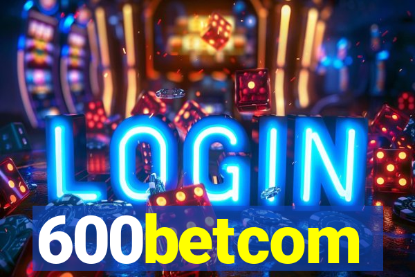 600betcom